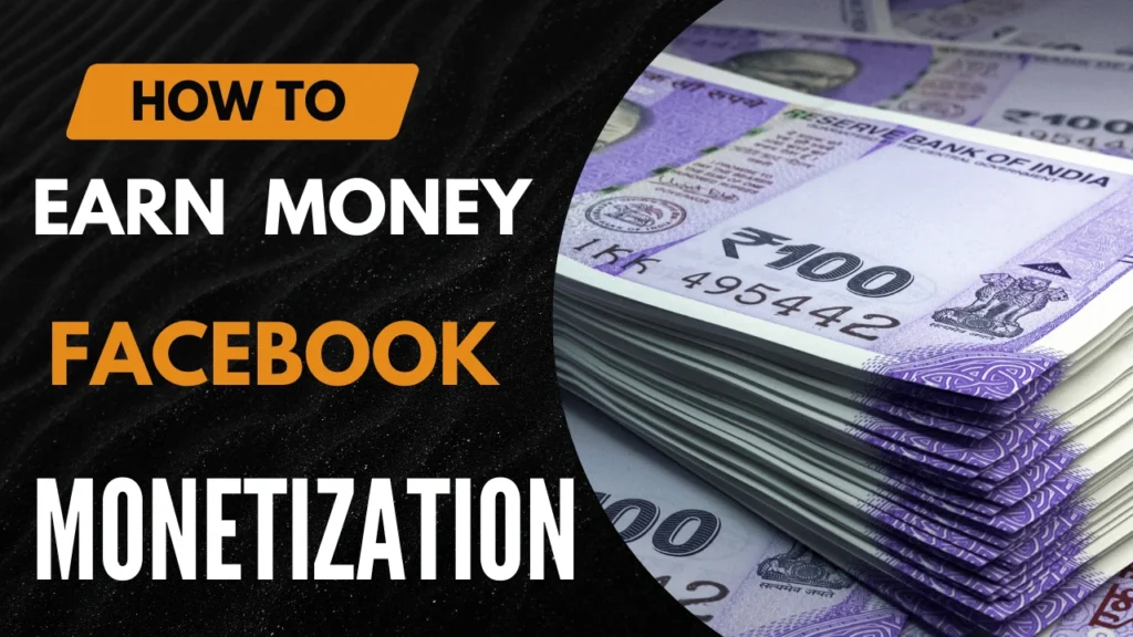 How to Earn Money from Facebook Monetization